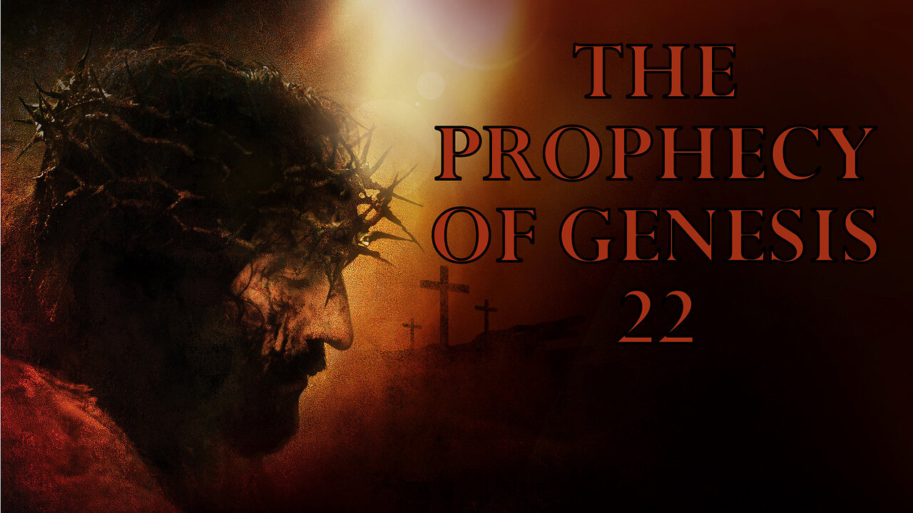 The Prophecy of Genesis 22