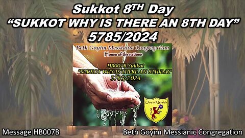 BGMCTV MESSIANIC LESSON HB007B WHY IS THERE AN 8TH DAY OF SUKKOT