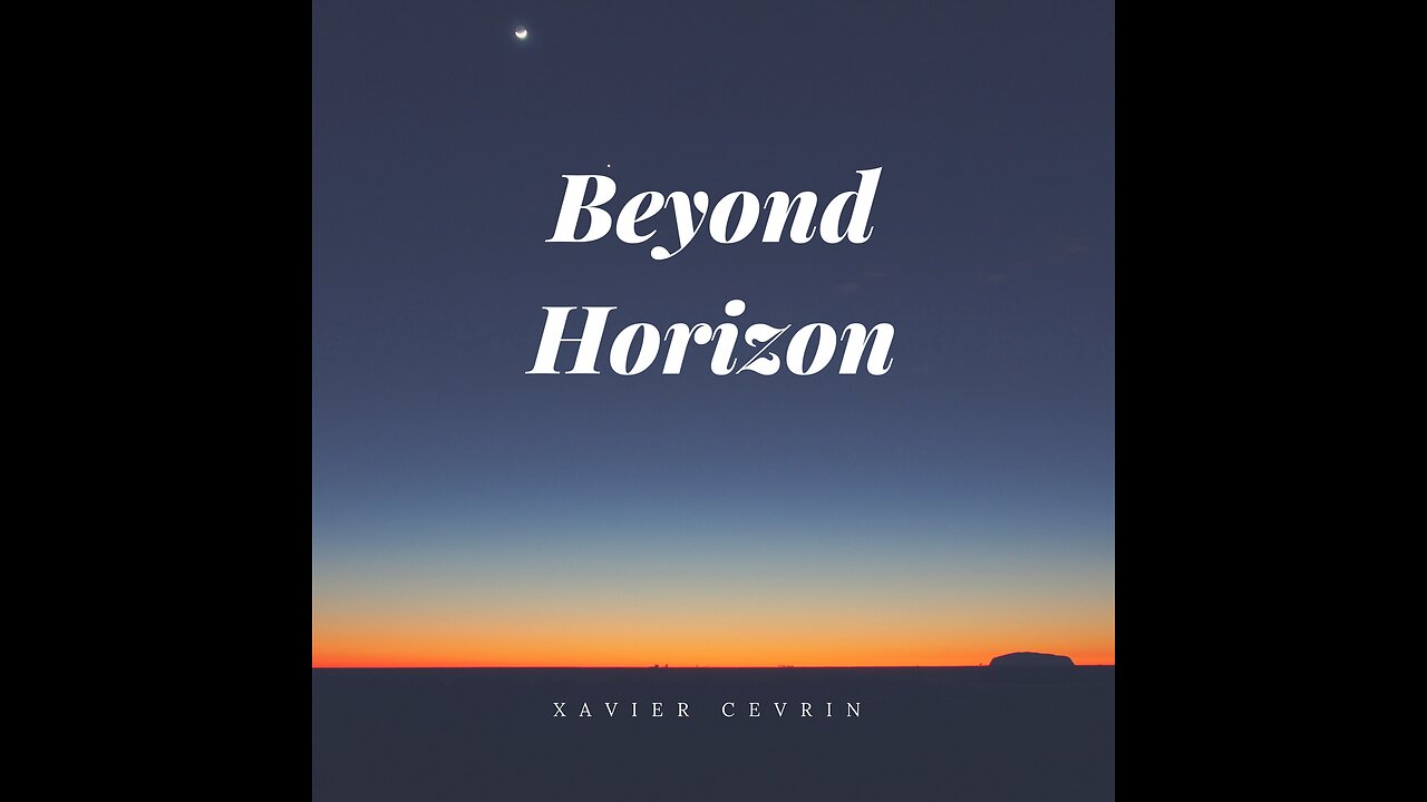 Beyond Horizon - Xavier Cevrin