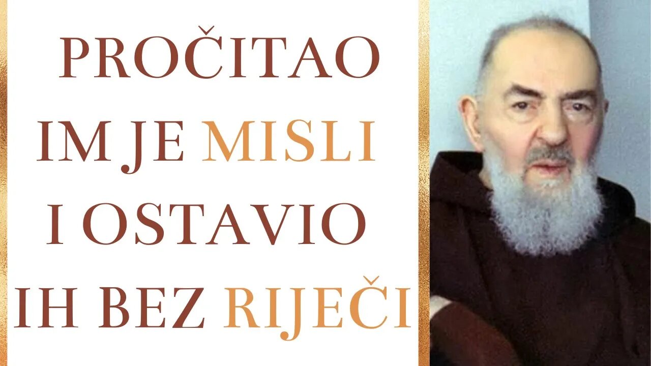 Otac Pio im je pročitao misli i ostavio ih bez riječi