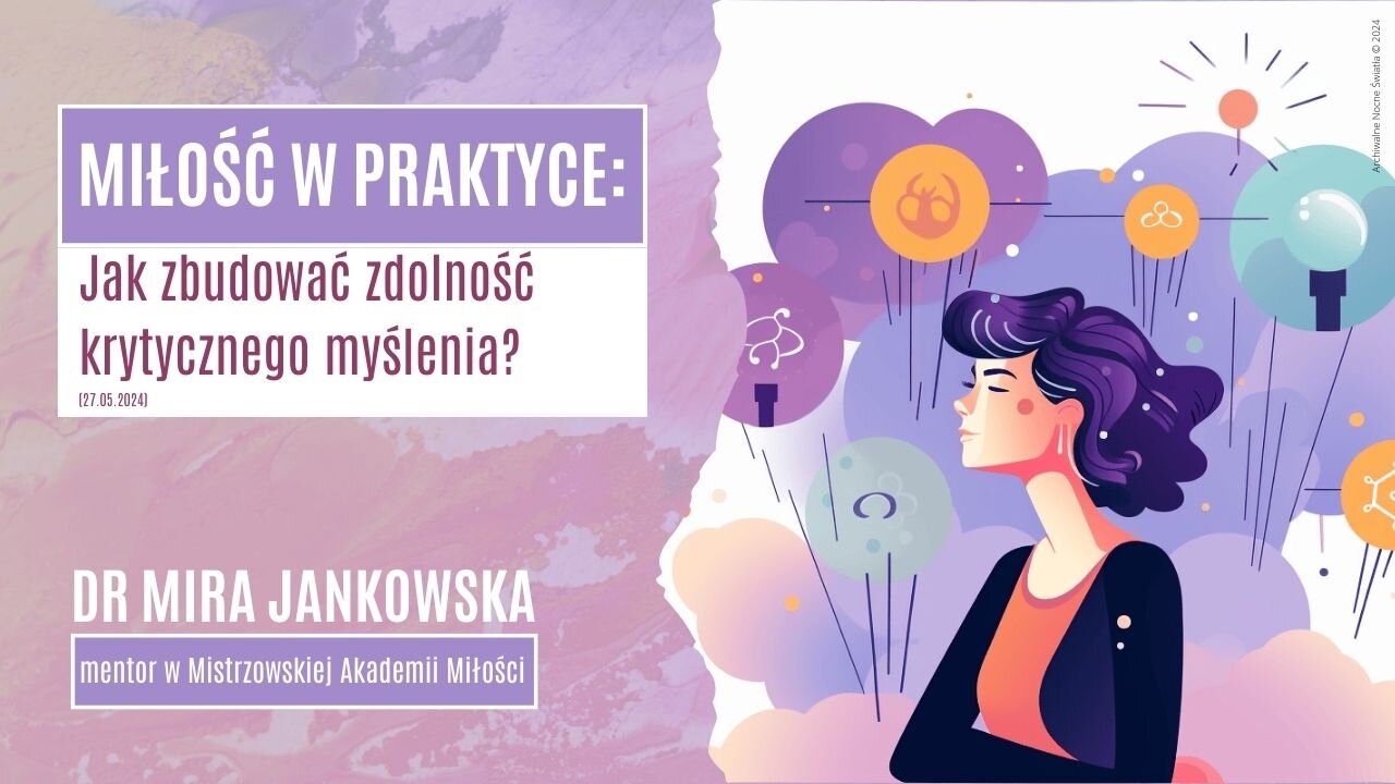 Miłość w praktyce: Jak zbudować zdolność krytycznego myślenia? (27.05.2024)