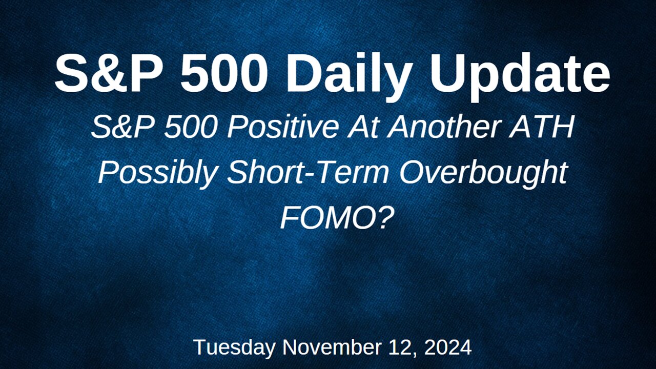 S&P 500 Daily Market Update Tuesday November 12, 2024