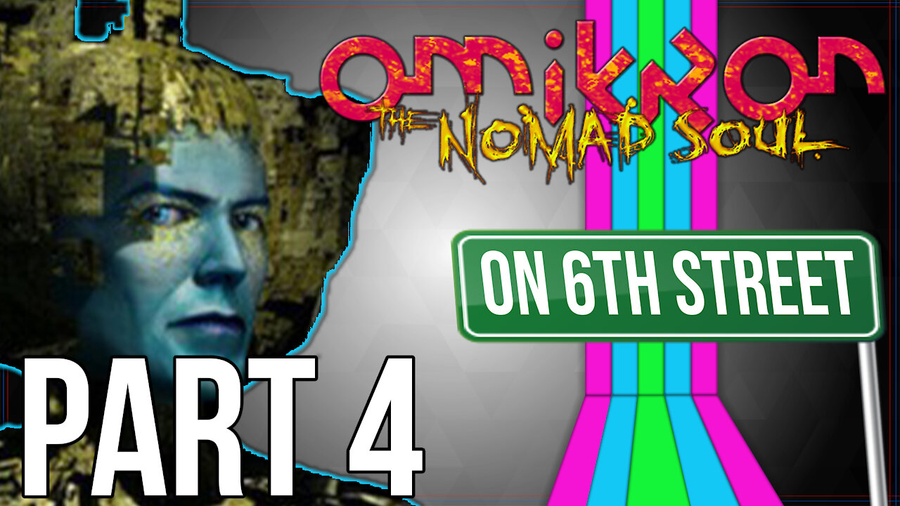 Omikron: The Nomad Soul on 6th Street Part 4