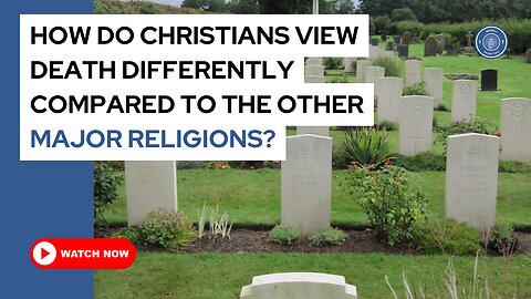 How do Christians view death differently compared to the other major religions?