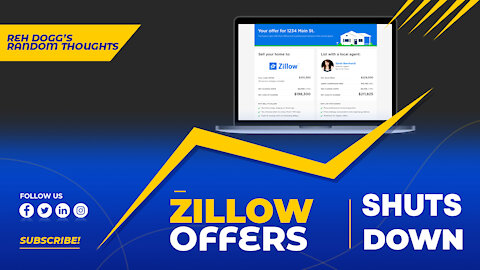 Reh Dogg's Random Thoughts - Zillow Offers Shutdown Operations