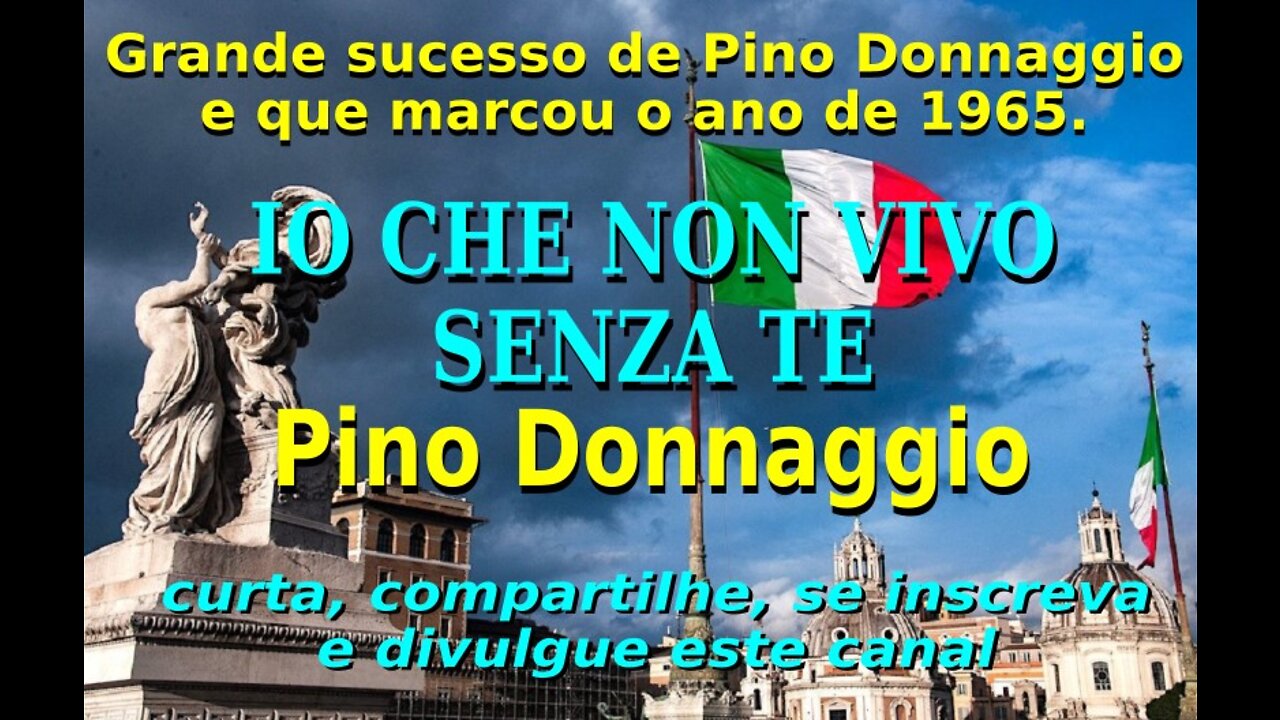 41 - IO CHE NON VIVO SENZA TE - PINO DONNAGGIO