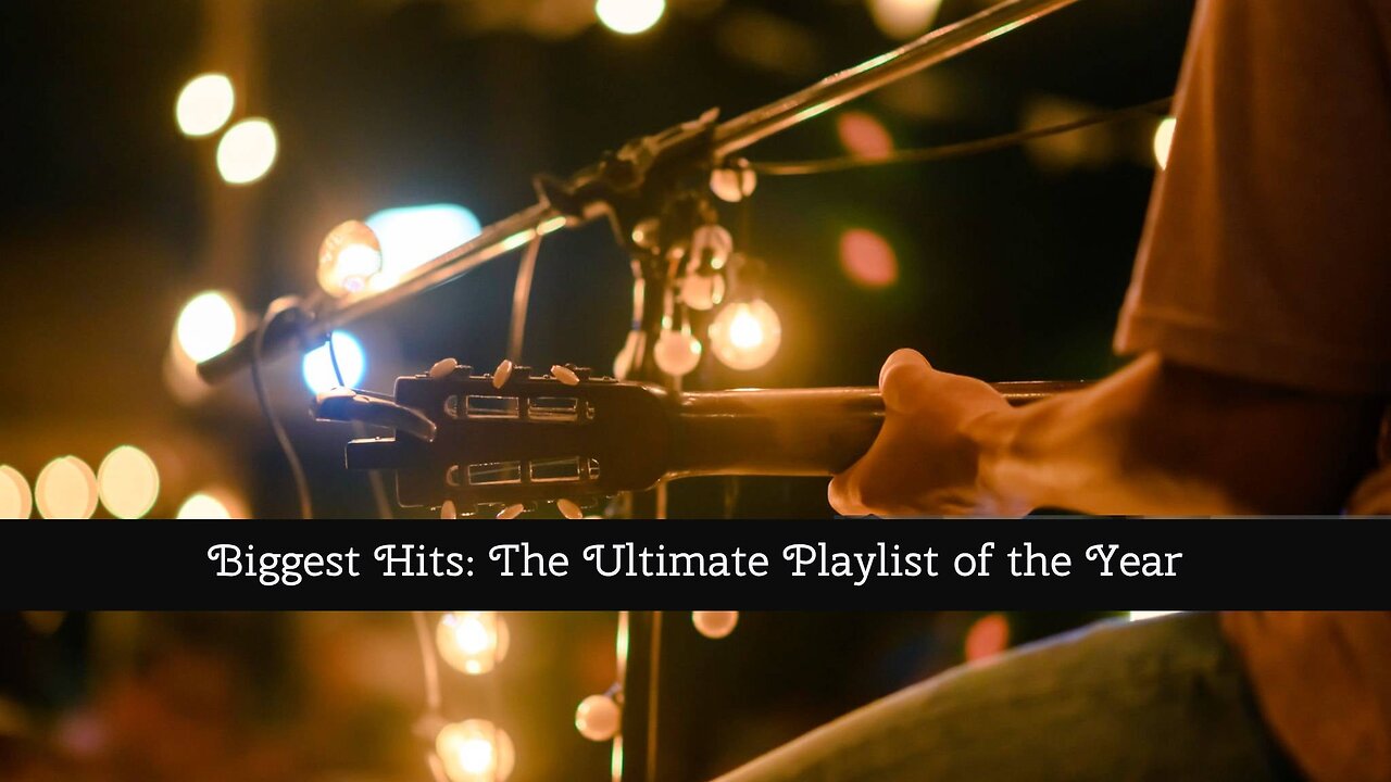 Biggest Hits: The Ultimate Playlist of the Year