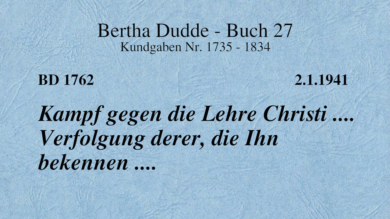 BD 1762 - KAMPF GEGEN DIE LEHRE CHRISTI .... VERFOLGUNG DERER, DIE IHN BEKENNEN ....