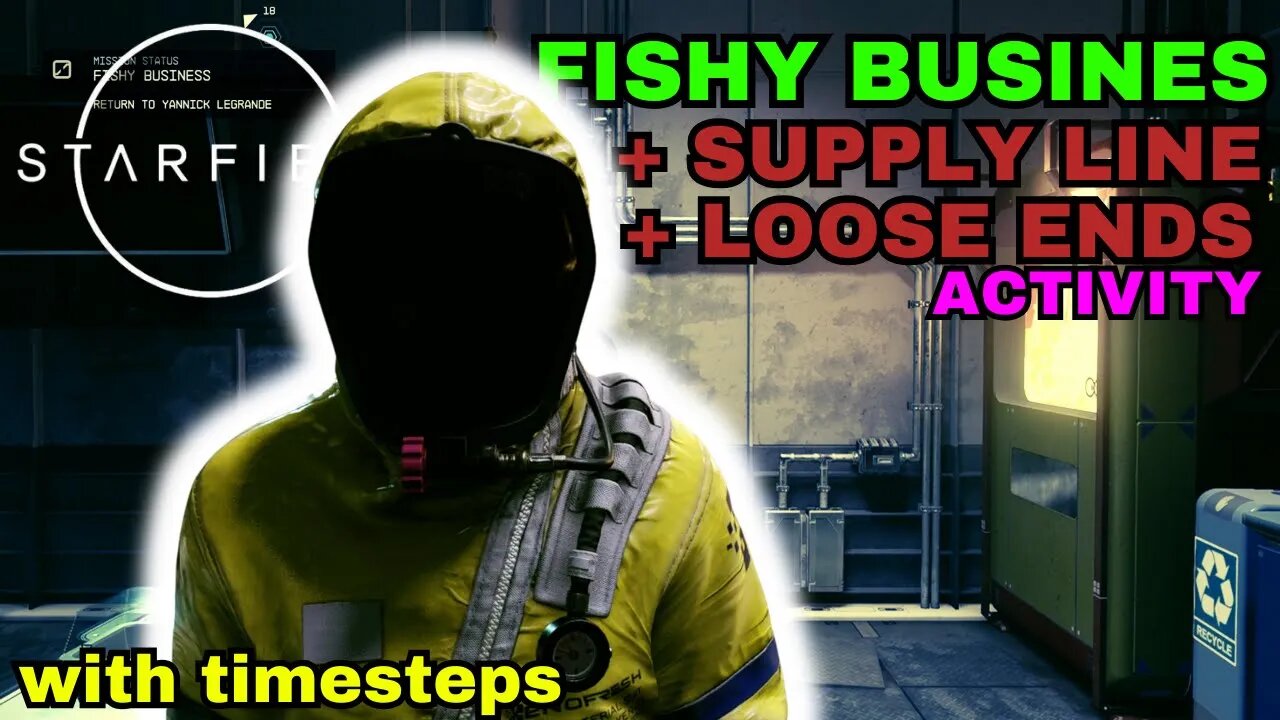 Loose ends + Fishy bussines + Supply line - Activities Starfield 2K / no commentery