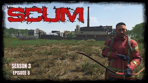 SCUM v0.95 | SP | S3 Ep 6 | It's All About The Carjack