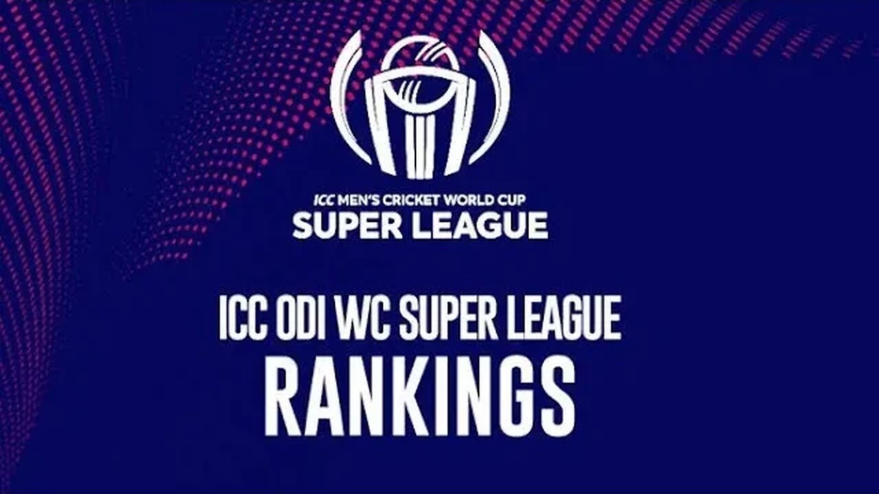 ICC Men's Cricket World Cup Super League – Standings.. আইসিসি সুপার লিগের পয়েন্ট তালিকা