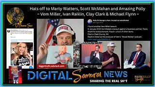 DSNews | Hats off to Marty Watters, Scott McMahan and Amazing Polly | Vem Miller, Ivan Raiklin, Clay Clark & Michael Flynn