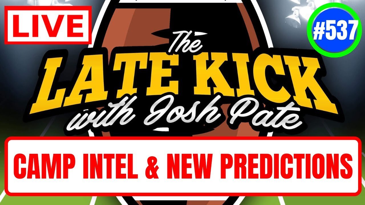 Late Kick Live Ep 537: Fall Camp Intel | Most Unpredictable Teams | Record Predict: FSU & Ohio State