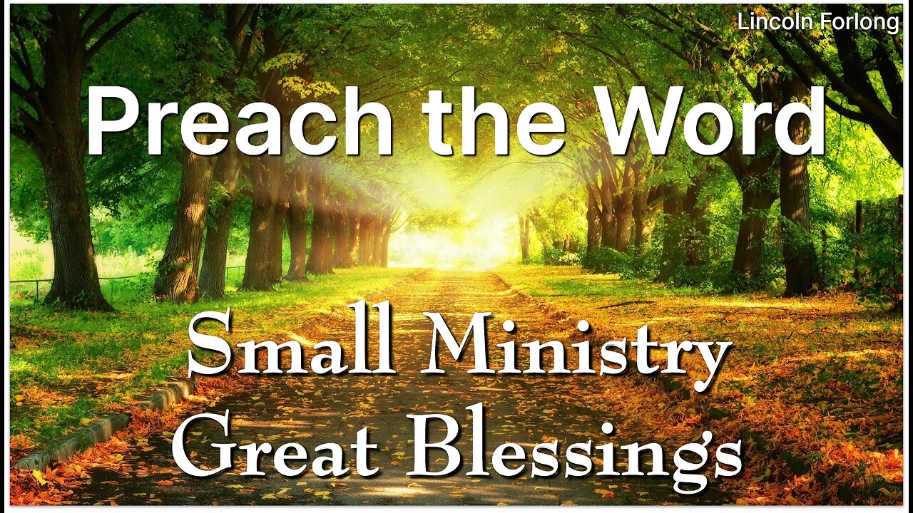 Small Ministry – Great Blessings - Preach the Word