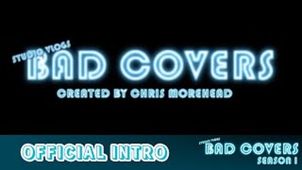 BAD COVERS Season 1 Intro