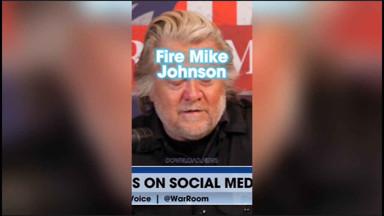 Steve Bannon: Tell Your Rep To Fire Mike Johnson - 4/22/24