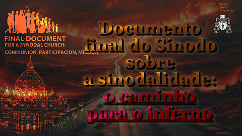 Documento final do Sínodo sobre a sinodalidade: o caminho para o inferno