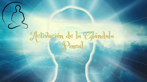 [Meditacion Altamente Efectiva]- apertura - Activación de la Glándula Pineal