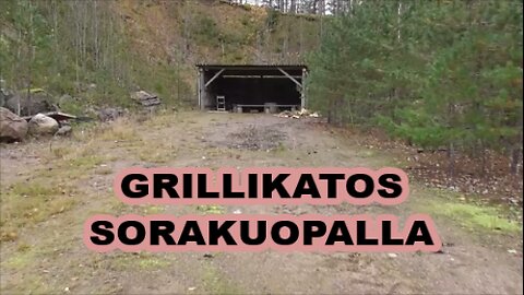 Grillikatos sorakuopalla ym..skeidaa