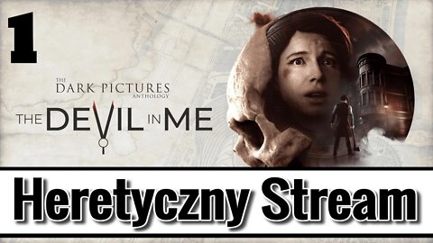 Devil in Me Heretyczny stream CZĘŚĆ I PS5