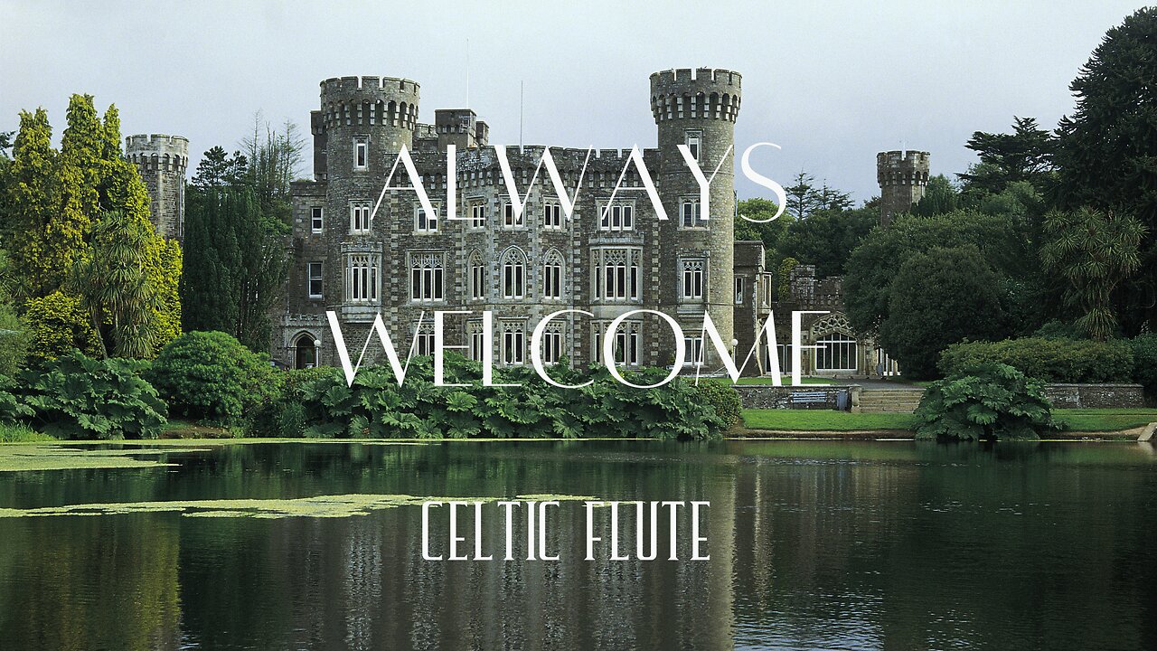 Relaxing Instrumental Celtic Music-"Always Welcome"