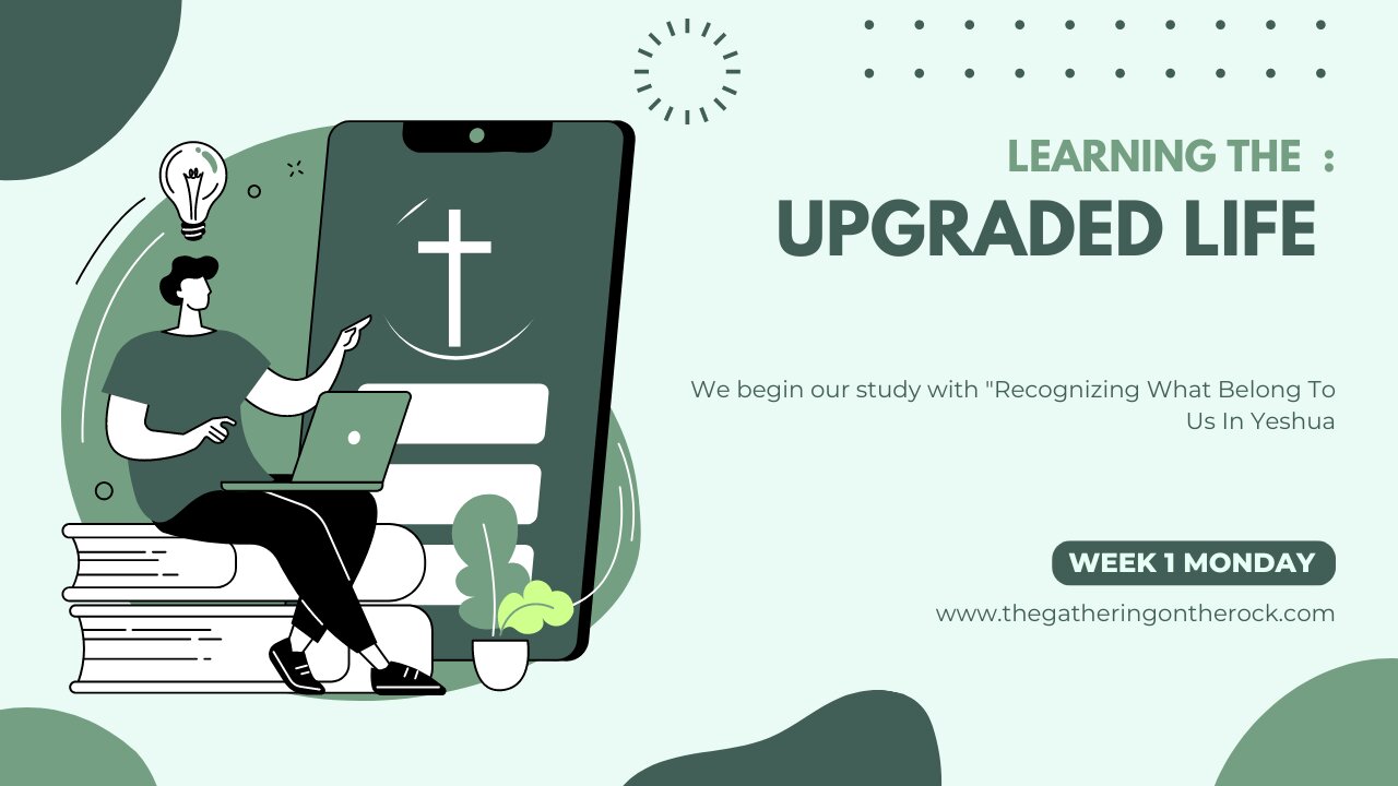 Learning the Upgraded Life Week 1 Monday