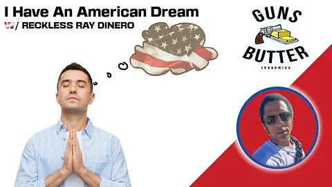Guns N Butter: The American Dream