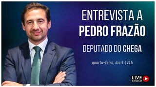 ENTREVISTA A PEDRO FRAZÃO | DEPUTADO DO CHEGA // Live #80