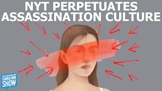The Charlie Kirk Show - NYT PERPETUATES ASSASSINATION CULTURE