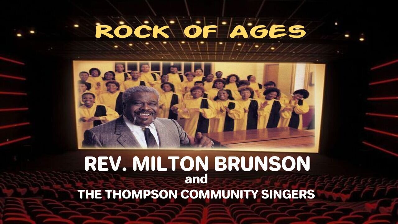 Rock Of Ages - Reverend Milton Brunson & The Thompson Community Singers