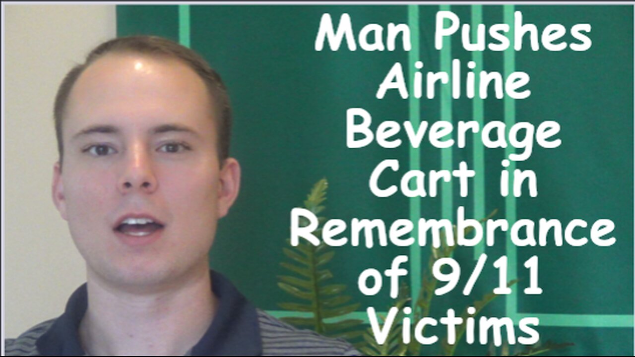 Man Pushes Airline Beverage Cart In Remembrance Of 9/11 Victims