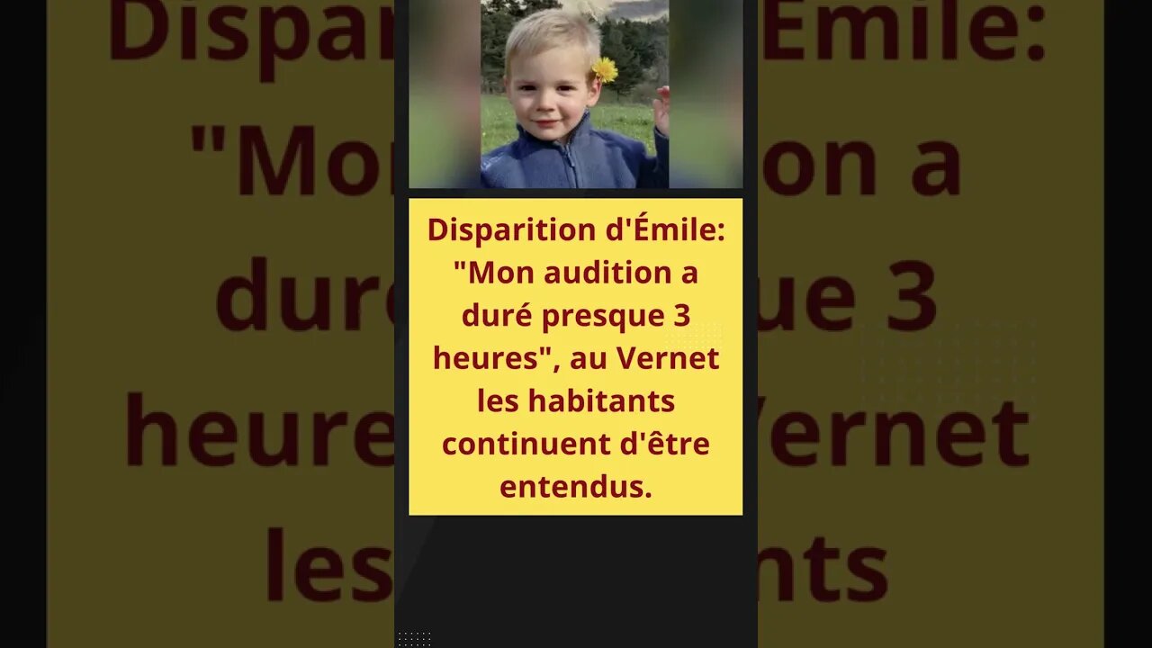 Disparition d'Émile : "Mon audition a duré presque 3 heures"