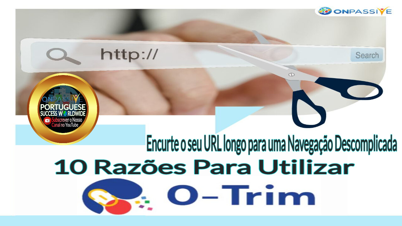 10 Razões Para Utilizar O-Trim Por Onpassive