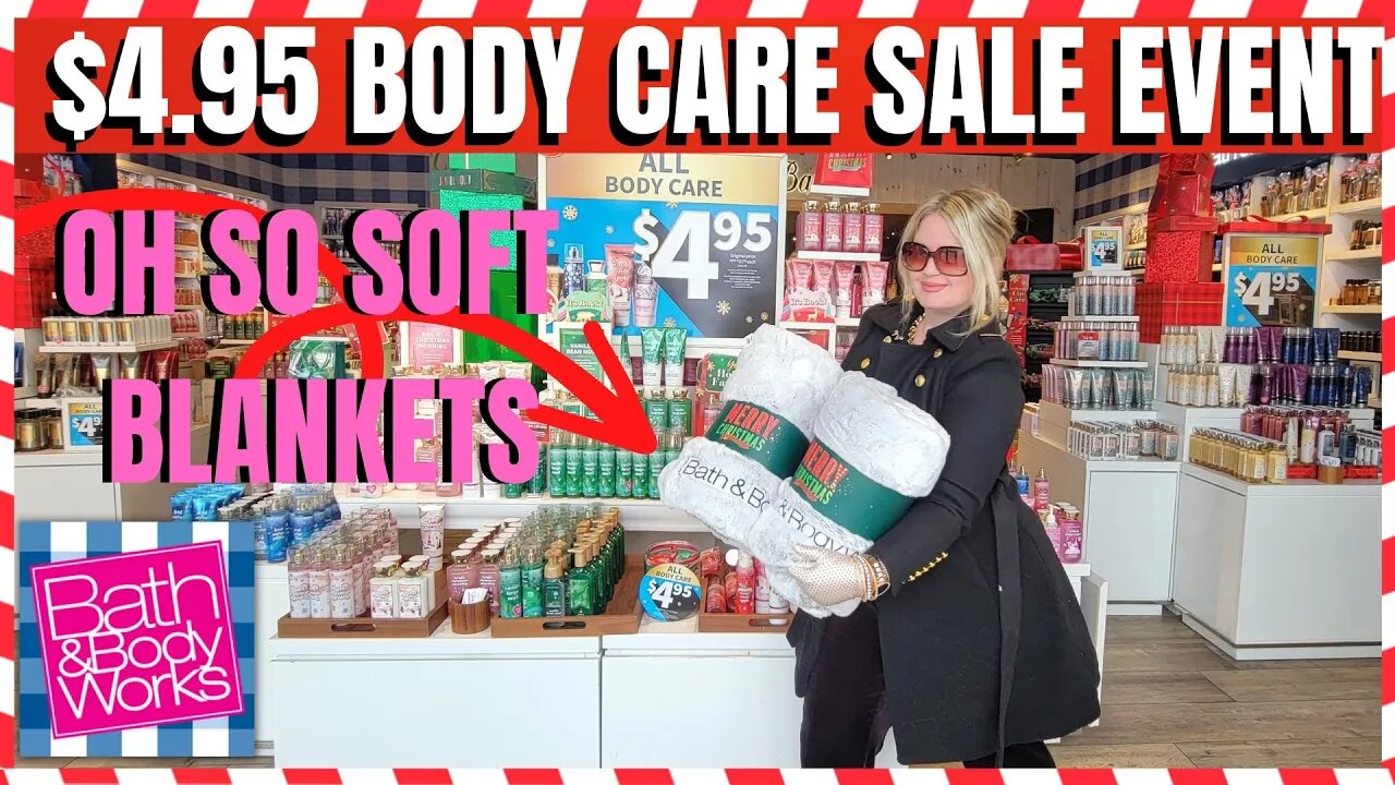 Bath & Bodyworks | $4.95 BODY CARE SALE EVENT | PLUS NEW BLANKETS | #bathandbodyworks