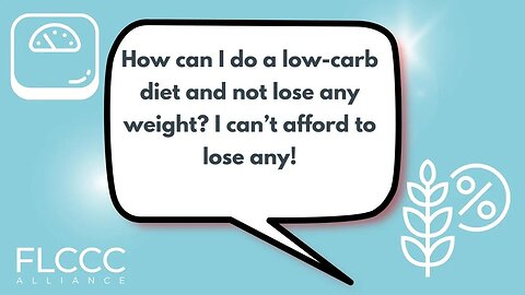 How can I do a low-carb diet and not lose any weight? I can’t afford to lose any!