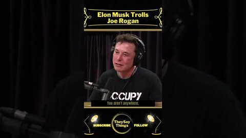 Elon Musk Trolls Joe Rogan