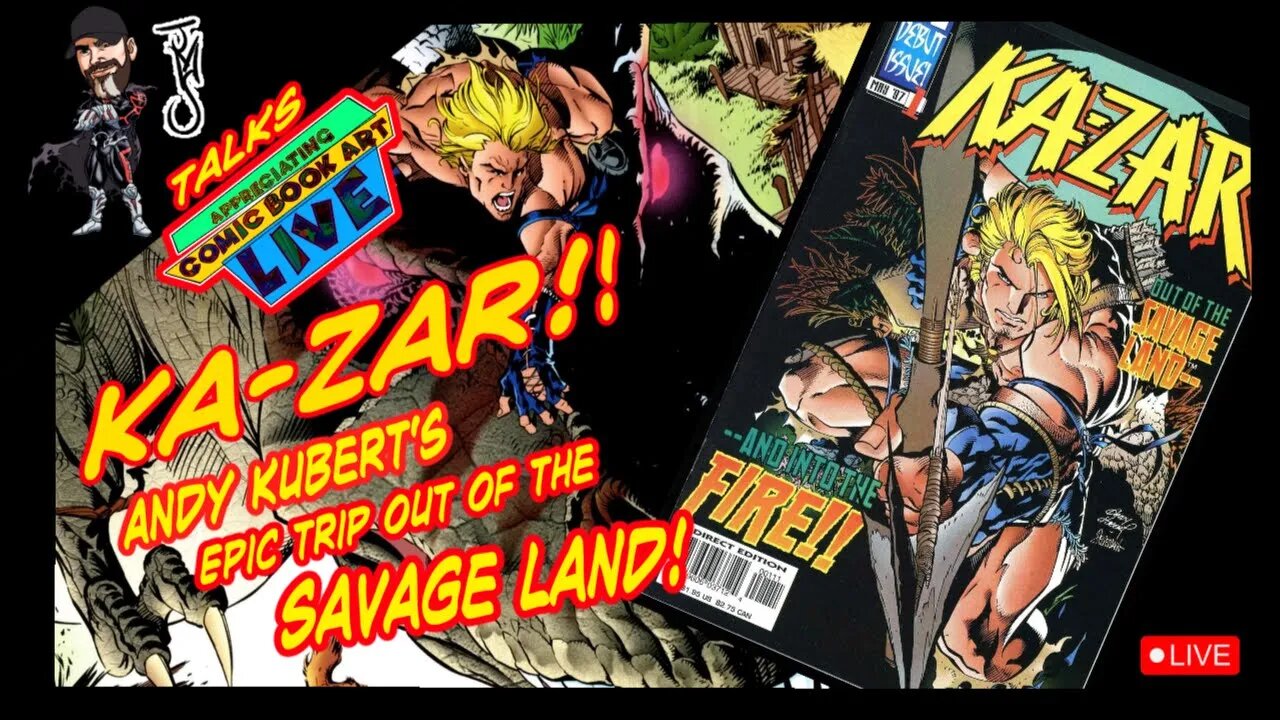 ACBA Live: Ka-Zar, Andy Kubert bringing the fire!