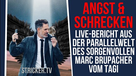 Angst & Schrecken: Aus der Parallelwelt des sorgenvollen Marc Brupacher vom Tagi