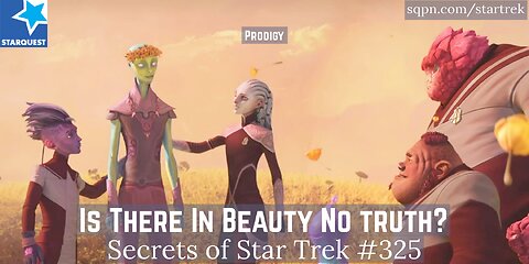 Is There In Beauty No Truth? (PRO) - The Secrets of Star Trek