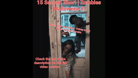 15 Second Short | Zombies |Halloween 2022 | Halloween Music #zombiesurvival #shorts #3