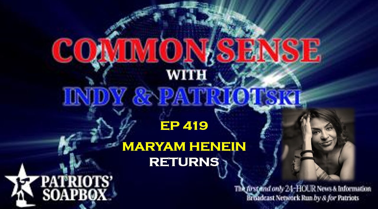 Ep. 419 Maryam Henein Returns! - The Common Sense Show
