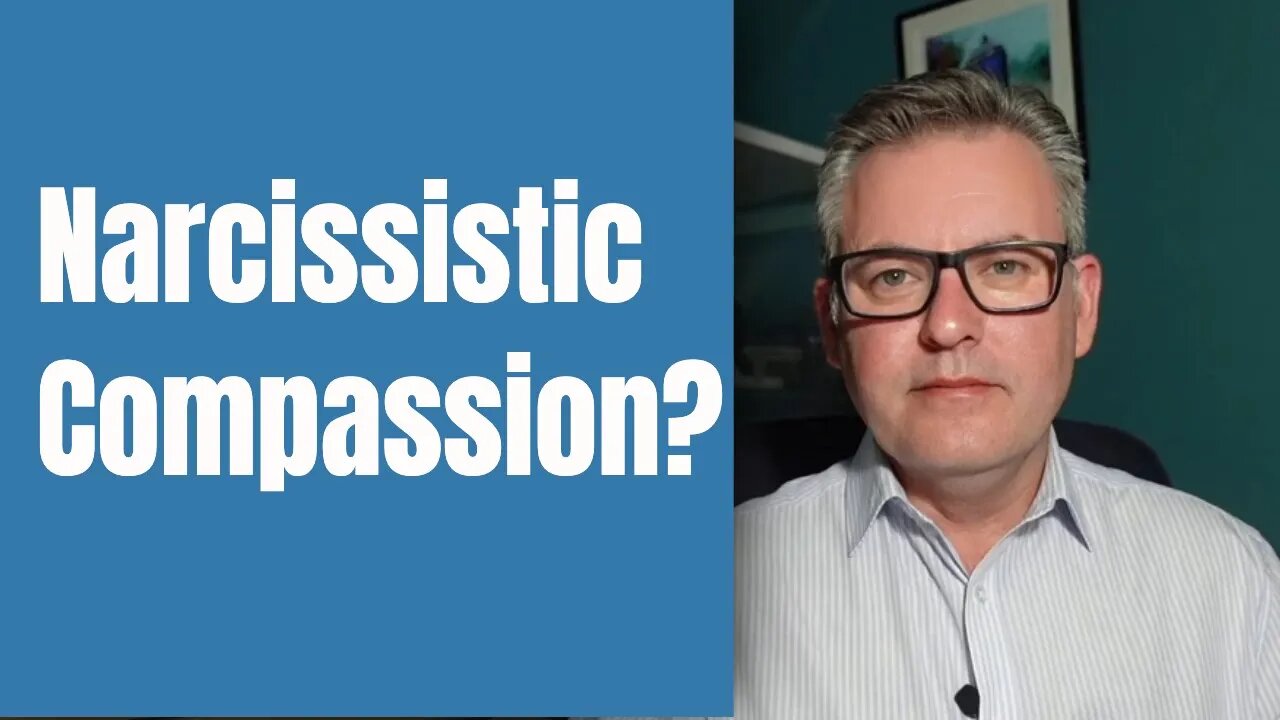The Hidden Agenda Behind Narcissistic Compassion