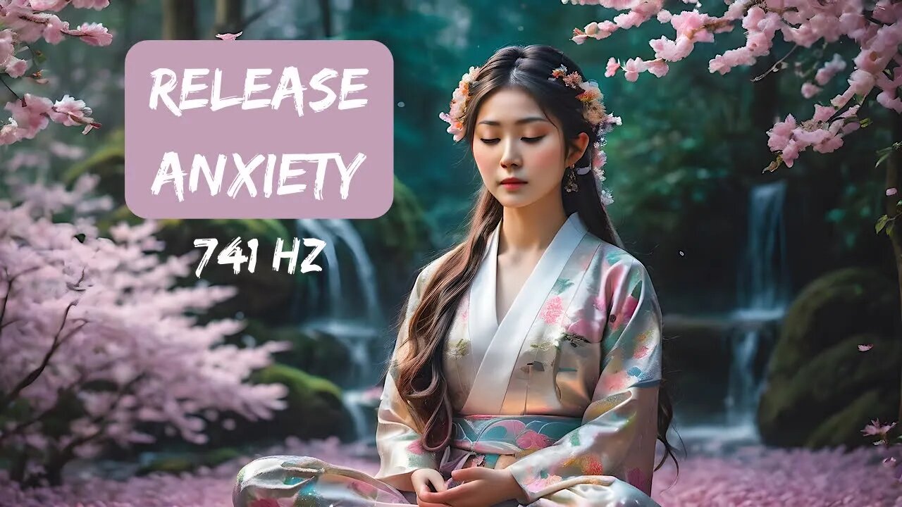 741 Hz Healing Meditation Music For Anxiety • Relieve stress and worry