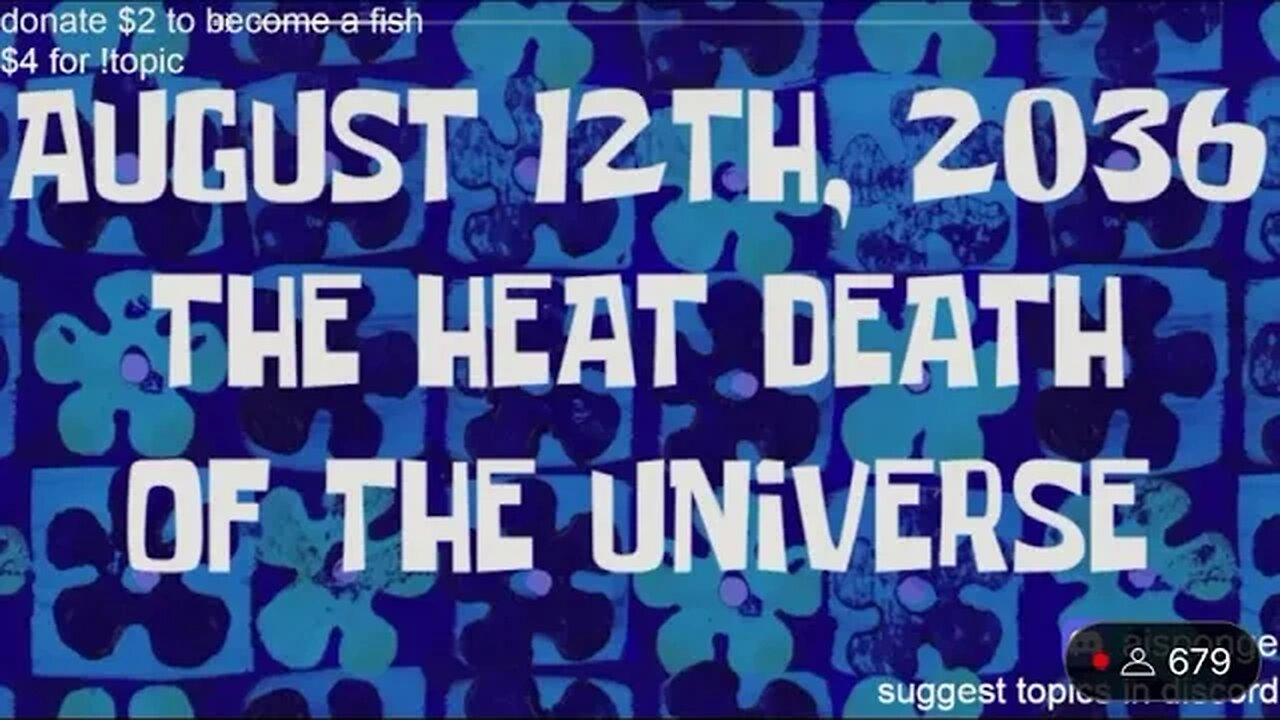 AUGUST 12 2036, THE HEAT DEATH OF THE UNIVERSE