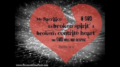 20170827 A BROKEN & CONTRITE HEART GOD WILL NOT DESPISE