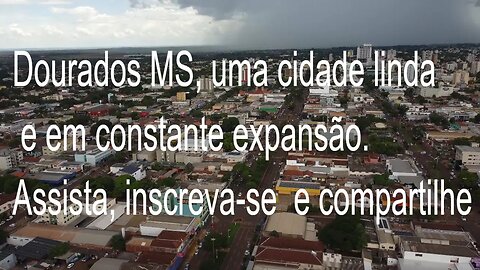 DOURADOS MS, GARANTO QUE VC NÃO SABIA O QUANTO SUA CIDADE É BONITA, COMPARTILHE ESSE VÍDEO.