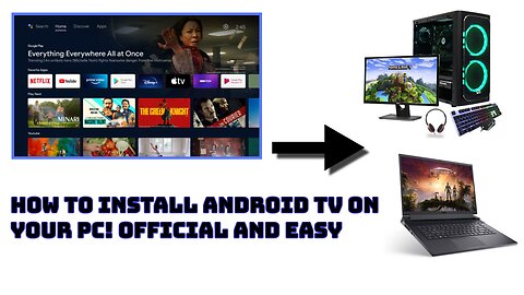 How to Install Android TV on your PC! (EASY!!!)