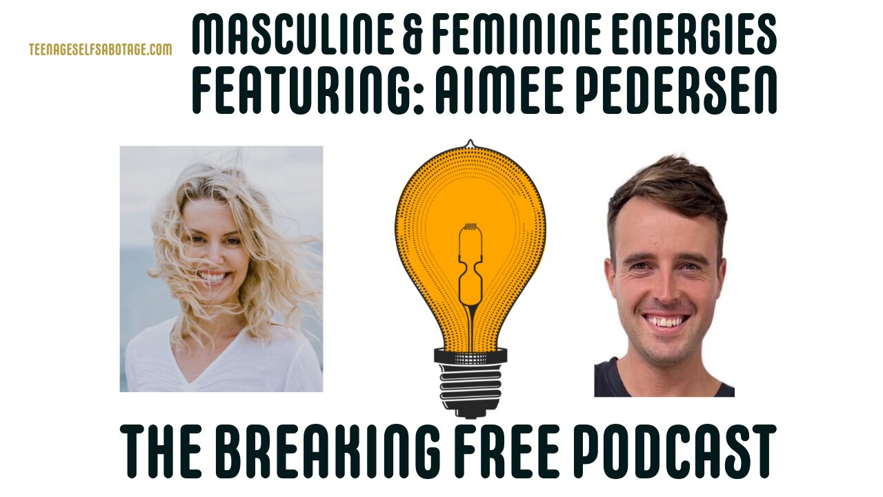 Masculine & Feminine Energies. Featuring Aimee Pedersen.