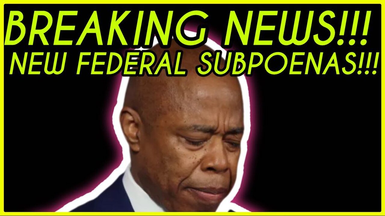 BREAKING NEWS! | Eric Adams hit with FEDERAL SUBPOENAS!!! Here's why...