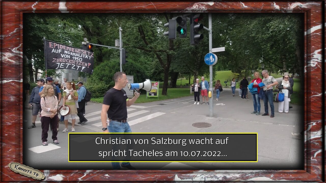 Christian von Salzburg wacht auf spricht Tacheles am 10.07.2022